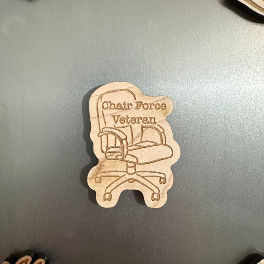 CHAIR FORCE VETERAN | Wood Air Force Magnet | 2" Military Humor Gift